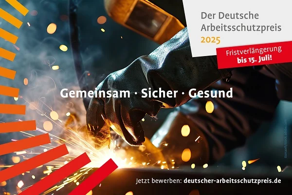 Gemeinsam, Sicher, Gesund; Der Deutsche Arbeitsschutzpreis 2025 Fristverlängerung bis 15. Juli! Jetzt bewerben: deutscher-arbeitsschutzpres.de