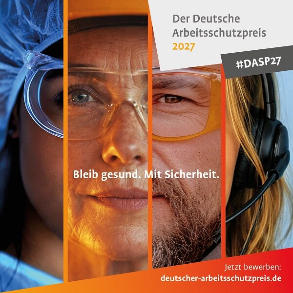 Der Deutsche Arbeitschutzpreis 2027 #DASP27 - Bleib gesund. Mit Sicherheit. Jetzt bewerben: deutscher-arbeitsschutzpreis.de