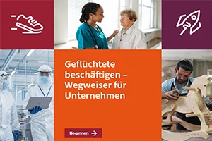 Titelseite der Broschüre "Geflüchtete beschäftigen - Wegweiser für Unternehmen"
