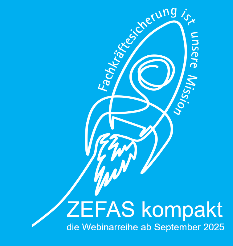 Fachkräftesicherung ist unsere Mission: ZEFAS kompakt - die Weinarreihe ab September 2025