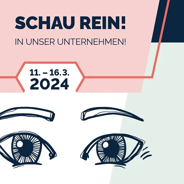 SCHAU REIN! in unser Unternehmen! 11.-16.3.2024
