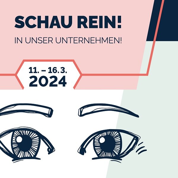 SCHAU REIN! in unser Unternehmen! 11.-16.3.2024