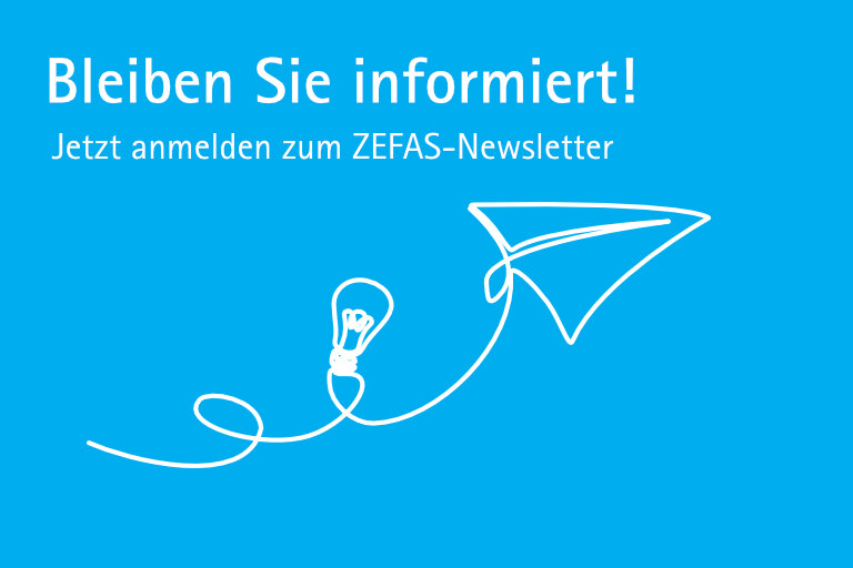 Bleiben Sin informiert! Jetzt anmelden zum ZEFAS-Newsletter